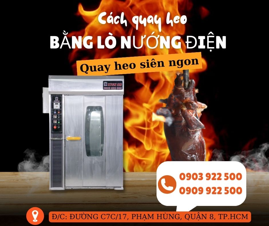  Cách quay heo bằng lò nướng điện