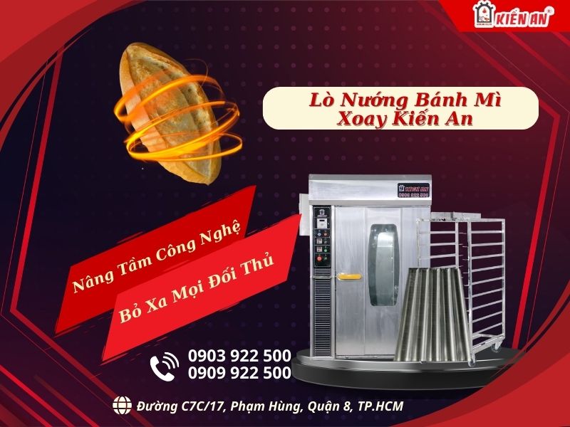 Lò nướng bánh mì xoay kiến an: nâng tầm công nghệ, bỏ xa mọi đối thủ