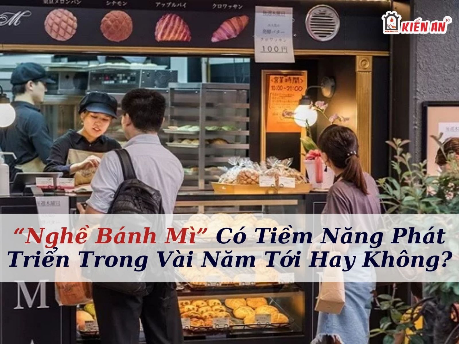 Nghề Bánh Mì Có Tiềm Năng Phát Triển Trong Vài Năm Tới Hay Không