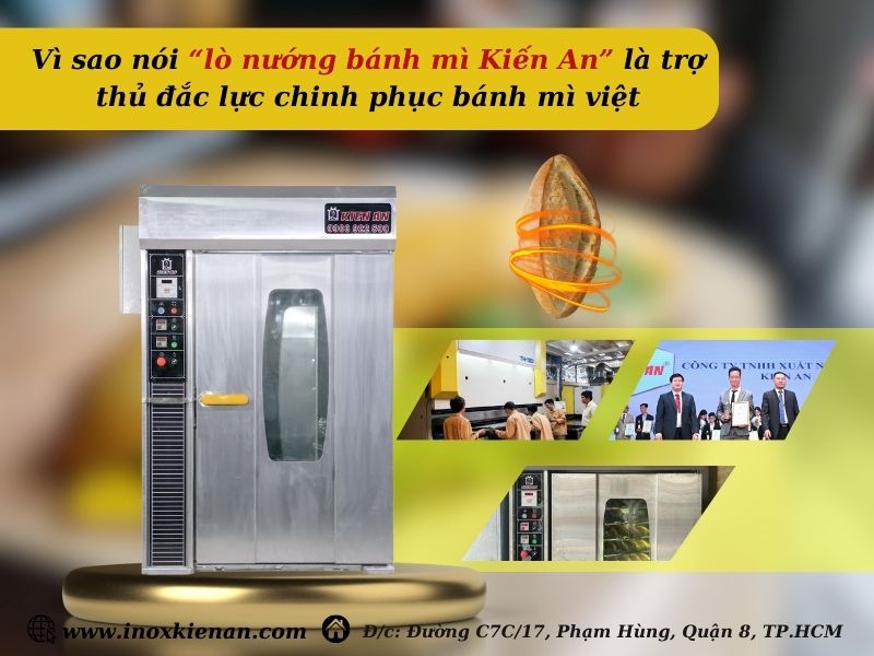 Vì sao nói “lò nướng bánh mì kiến an” là trợ thủ đắc lực chinh phục bánh mì việt
