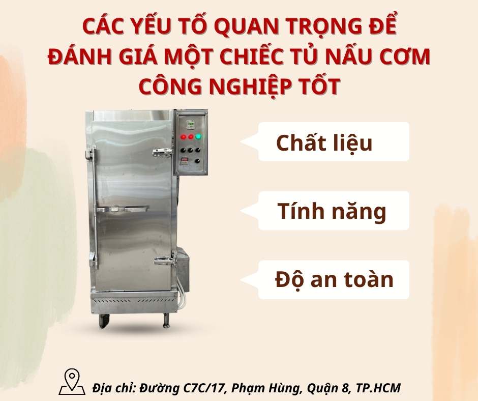 Các yếu tố quan trọng để đánh giá một chiếc tủ nấu cơm công nghiệp tốt