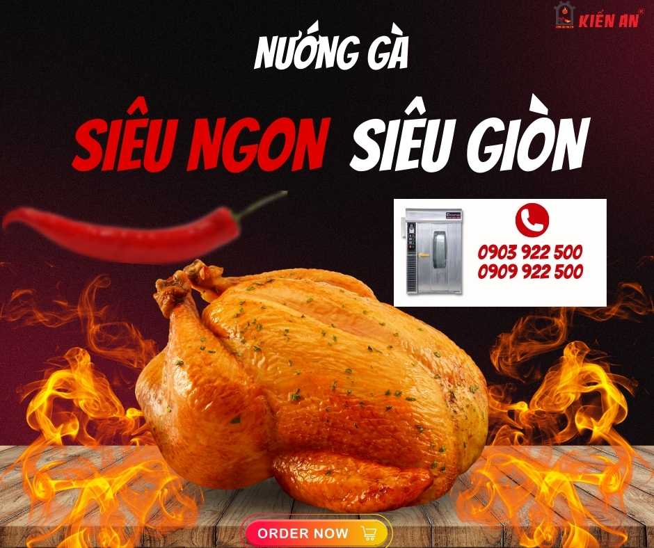 Tuyệt Chiêu Nướng Gà Siêu Ngon và Siêu Giòn bằng Lò Nướng Gà Công Nghiệp